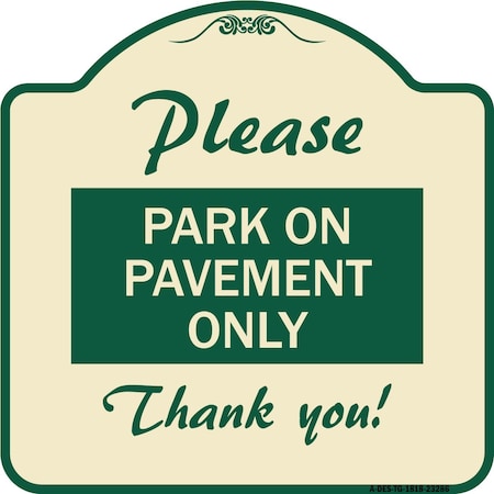 Signmission Please Park on Pavement Thank You Heavy-Gauge Aluminum Architectural Sign, 18" x 18", TG-1818-23286 A-DES-TG-1818-23286
